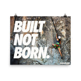 Built Not Born - Climbing Poster